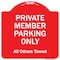 Signmission Private Member Parking All Others Towed Heavy-Gauge Aluminum Sign, 18" x 18", RW-1818-9919 A-DES-RW-1818-9919 - alternate 1